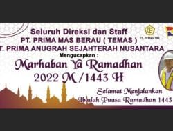 Nuhgrahi Mawan (Ahong) Dirut PT.Prima Mas Berau dan PT.Prima Anugrah Sejahtera Nusantara (Temas Shipping) mengucapkan selamat menjalani Bulan Puasa Ramadhan 1443H/2022M