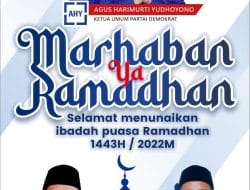 PARTAI DEMOKRAT KALIMANTAN TIMUR MENGUCAPKAN MARHABAN YA RAMADHAN 1443H /2022M