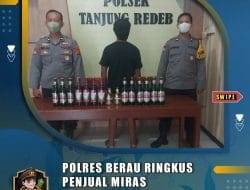 Polres Berau Ringkus Penjual Miras,Pelaku terancam kurungan 6 bulan dan denda paling banyak Rp 50 juta