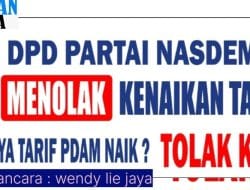 DPD partai Nasdem, Tolak Rencana Pemkab Berau Dan Perumda Air Minum Batiwakkal Untuk Menaikkan Dan Menyesuaikan Harga Tarif Air Bersih PDAM