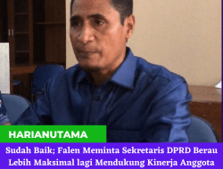Sudah Baik; Falen Meminta Sekretaris DPRD Berau Lebih Maksimal lagi Mendukung Kinerja Anggota DPRD, Begini Kata Dia!!!