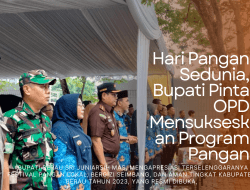 Hari Pangan Sedunia, Bupati Pinta OPD Mensukseskan Program Pangan
