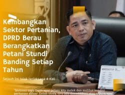 Kembangkan Sektor Pertanian, DPRD Berau Berangkatkan Petani Stundi Banding Setiap Tahun