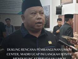 Dukung Rencana Pembangunan UMKM Center, Madri Ucap Ini Langkah Positif Mendukung Keberadaan UMKM