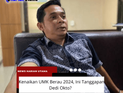 Kebaikan UMK Berau 2024, Ini Tanggapan Dedi Okto?