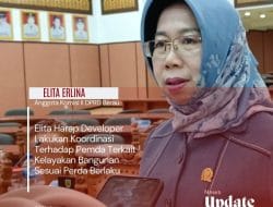 Elita Harap Developer Lakukan Koordinasi Terhadap Pemda Terkait Kelayakan Bangunan Sesuai Perda Berlaku