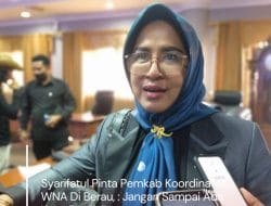 Syarifatul Pinta Pemkab Koordinator WNA Di Berau, : Jangan Sampai Ada Yang Bandel!